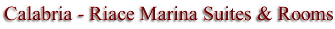 Calabria - Riace Marina Suites & Rooms